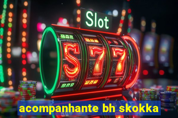 acompanhante bh skokka